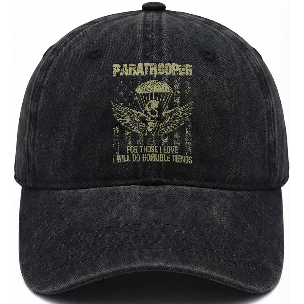 Military Paratrooper Washed Cotton Baseball Cap For Those I Love I Will Do Horrible Things Airborne Soldier