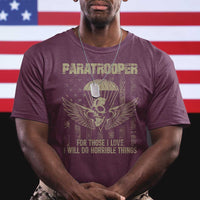 Military Paratrooper T Shirt For Those I Love I Will Do Horrible Things Airborne Soldier - Wonder Print Shop