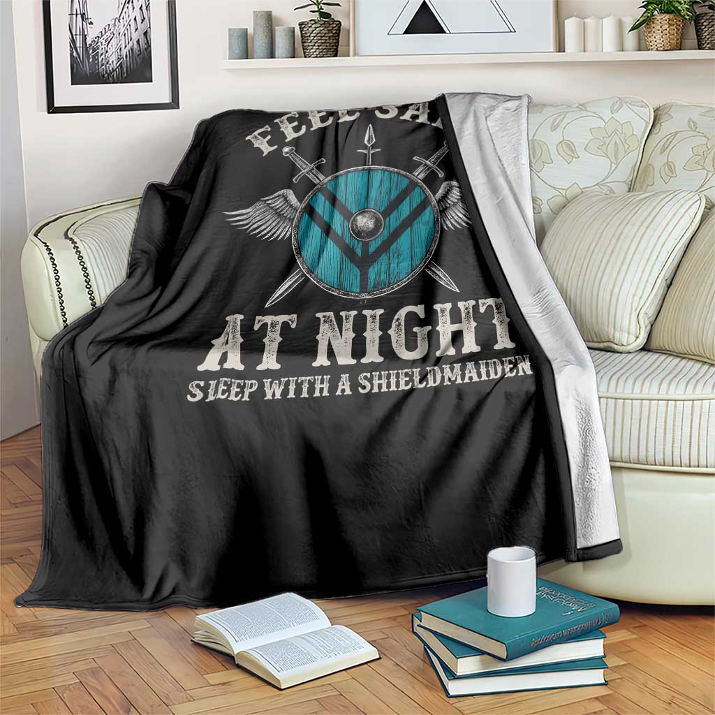 Funny Feel Safe At Night Sleep With A Shieldmaiden Throw Blanket Viking Pride - Wonder Print Shop