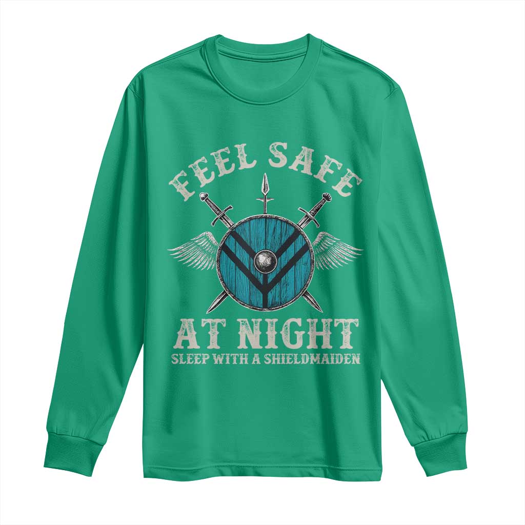 Funny Feel Safe At Night Sleep With A Shieldmaiden Long Sleeve Shirt Viking Pride - Wonder Print Shop