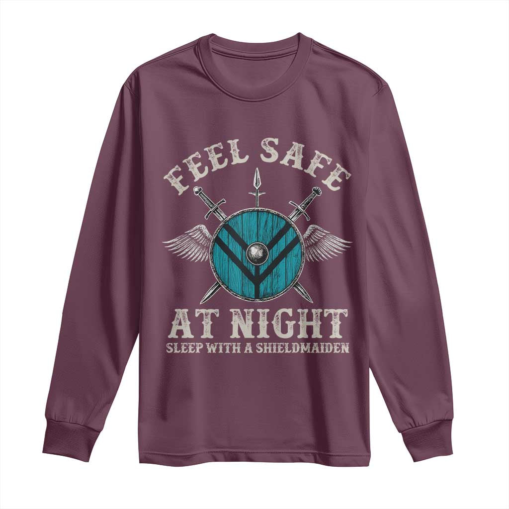 Funny Feel Safe At Night Sleep With A Shieldmaiden Long Sleeve Shirt Viking Pride - Wonder Print Shop