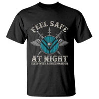 Funny Feel Safe At Night Sleep With A Shieldmaiden T Shirt Viking Pride - Wonder Print Shop