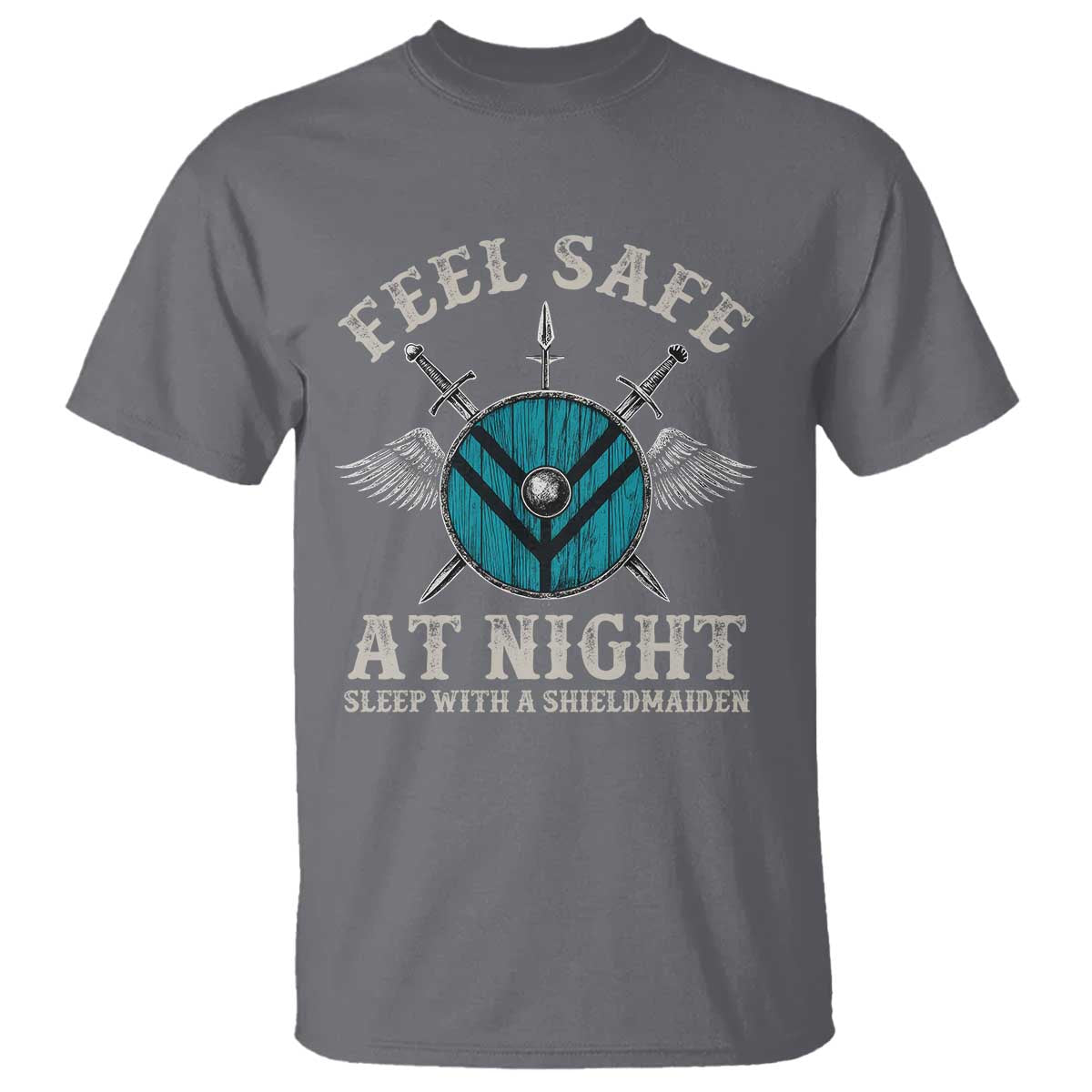Funny Feel Safe At Night Sleep With A Shieldmaiden T Shirt Viking Pride - Wonder Print Shop