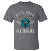 Funny Feel Safe At Night Sleep With A Shieldmaiden T Shirt Viking Pride - Wonder Print Shop