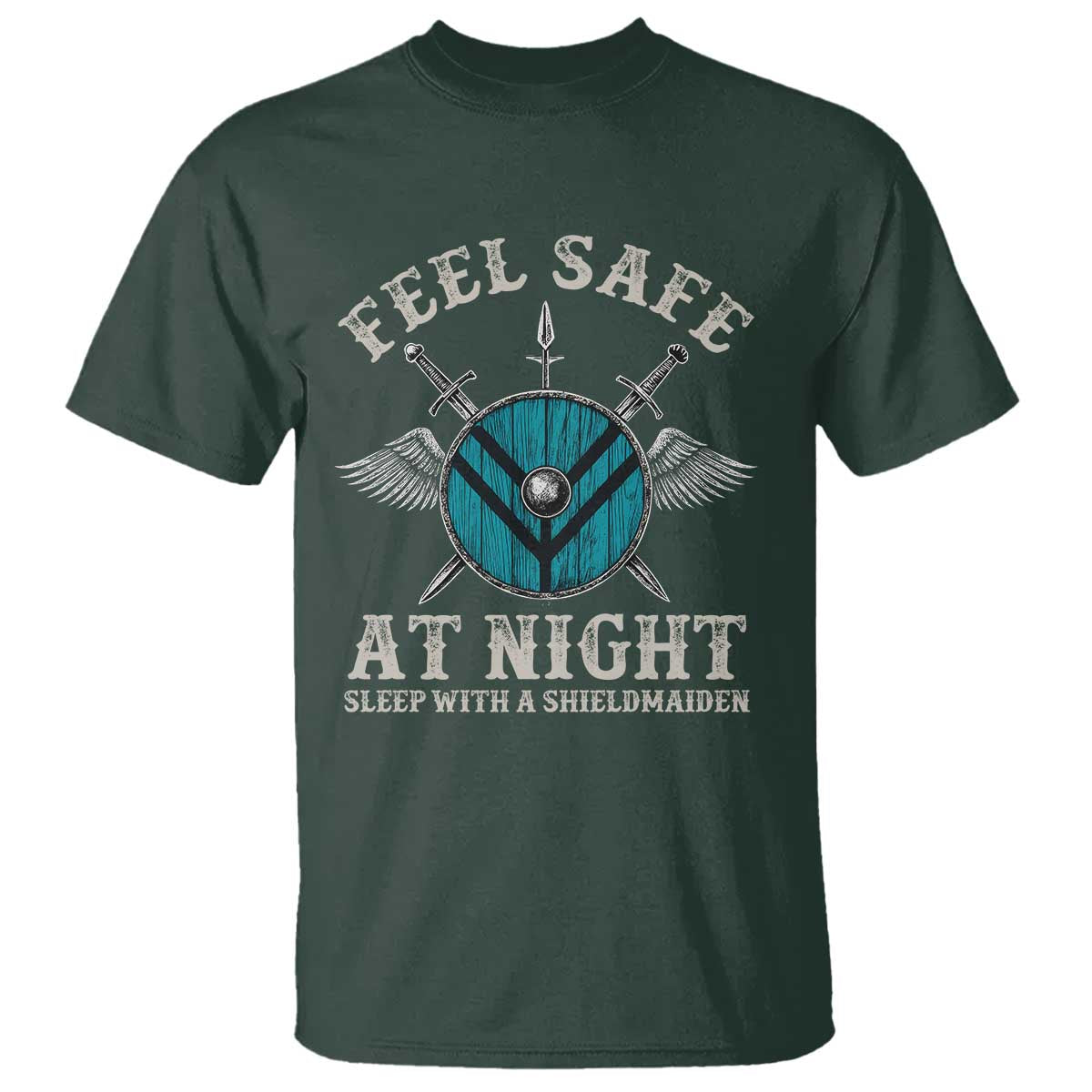 Funny Feel Safe At Night Sleep With A Shieldmaiden T Shirt Viking Pride - Wonder Print Shop