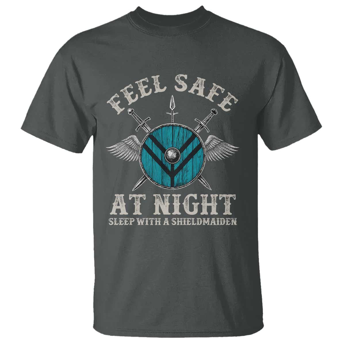 Funny Feel Safe At Night Sleep With A Shieldmaiden T Shirt Viking Pride - Wonder Print Shop
