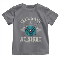 Funny Feel Safe At Night Sleep With A Shieldmaiden Toddler T Shirt Viking Pride - Wonder Print Shop