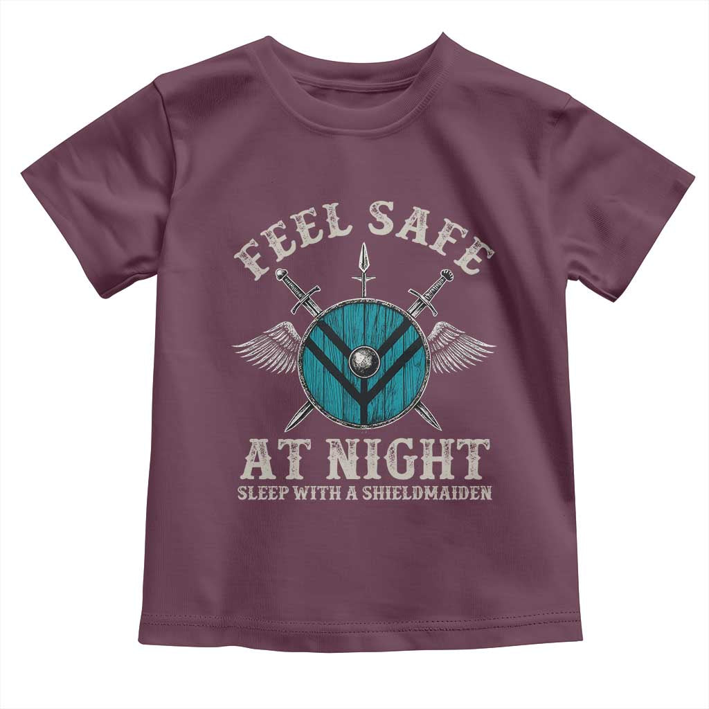 Funny Feel Safe At Night Sleep With A Shieldmaiden Toddler T Shirt Viking Pride - Wonder Print Shop