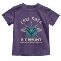 Funny Feel Safe At Night Sleep With A Shieldmaiden Toddler T Shirt Viking Pride - Wonder Print Shop