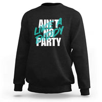 Ain't No Party Like A Diddy Party Sweatshirt Brushed Text - Wonder Print Shop