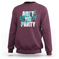 Ain't No Party Like A Diddy Party Sweatshirt Brushed Text - Wonder Print Shop