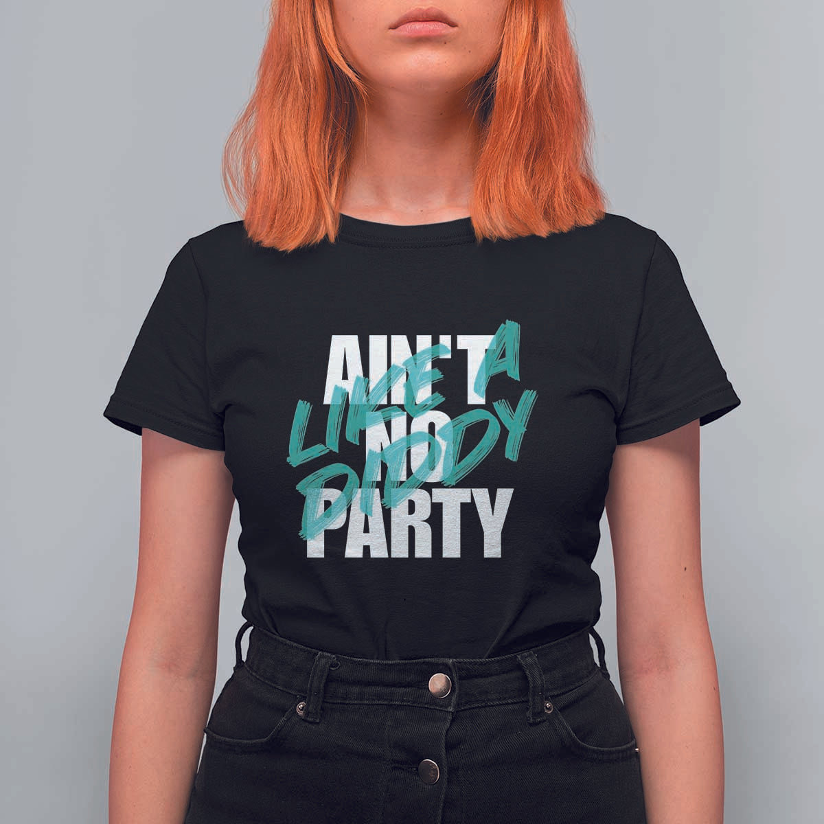 Ain't No Party Like A Diddy Party T Shirt For Women Brushed Text - Wonder Print Shop