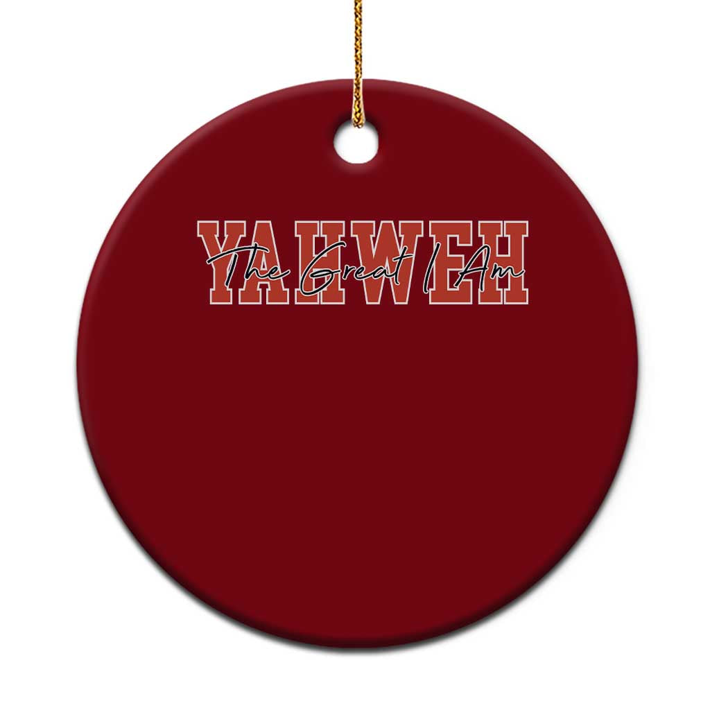 Yahweh The Great I Am Ceramic Ornament Christian Religious Faith - Wonder Print Shop