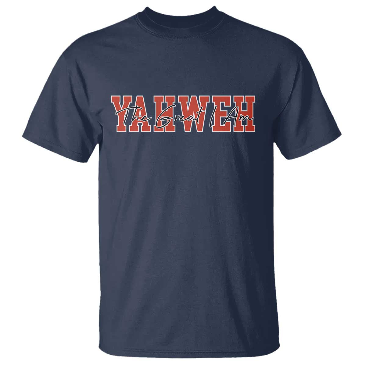 Yahweh The Great I Am T Shirt Christian Religious Faith - Wonder Print Shop