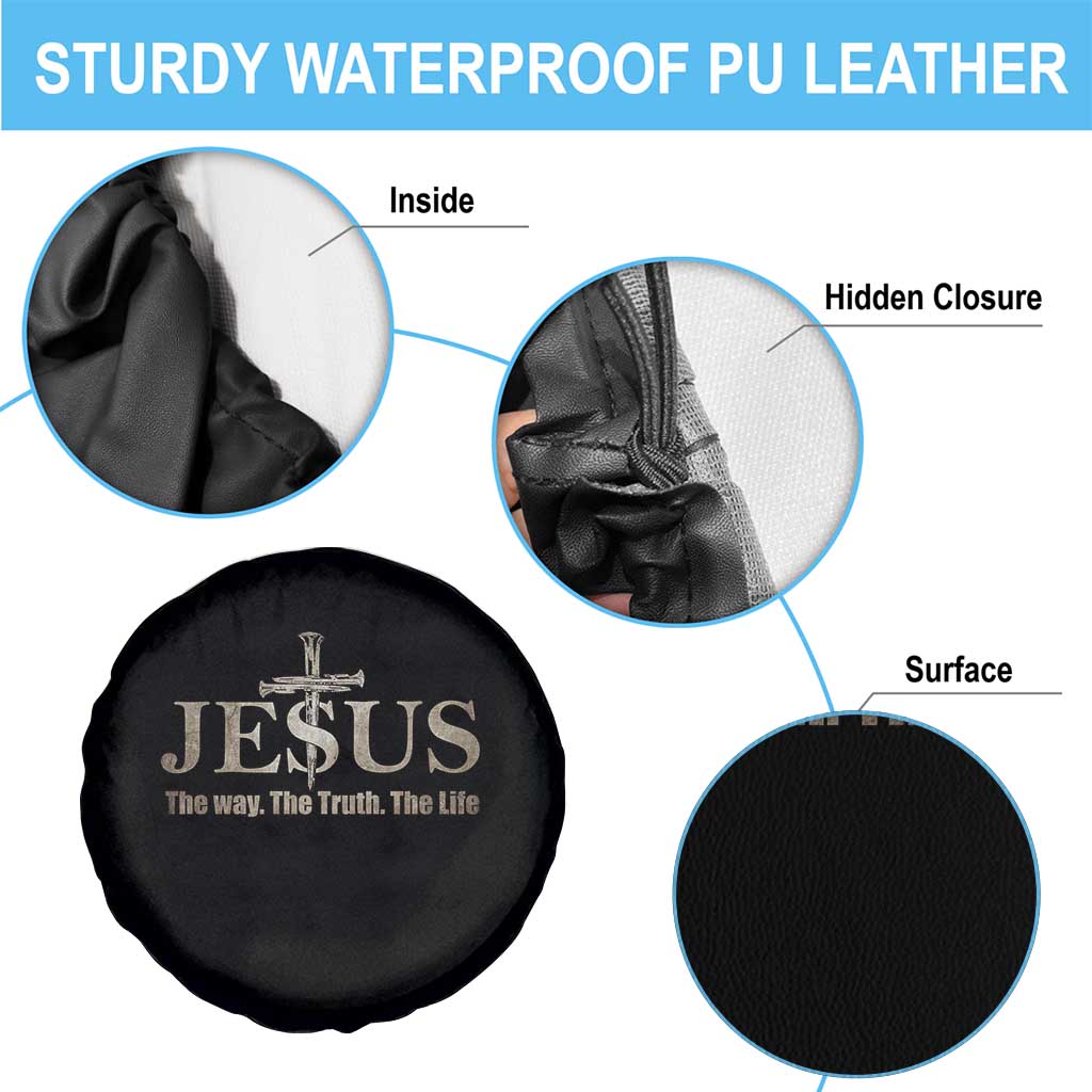 Jesus The Way The Truth The Life Spare Tire Cover Christian Cross Nails - Wonder Print Shop