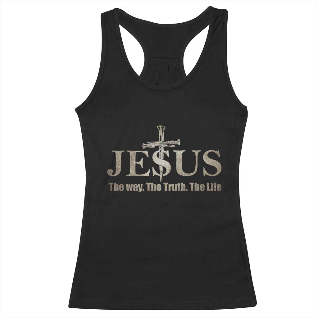 Jesus The Way The Truth The Life Racerback Tank Top Christian Cross Nails - Wonder Print Shop