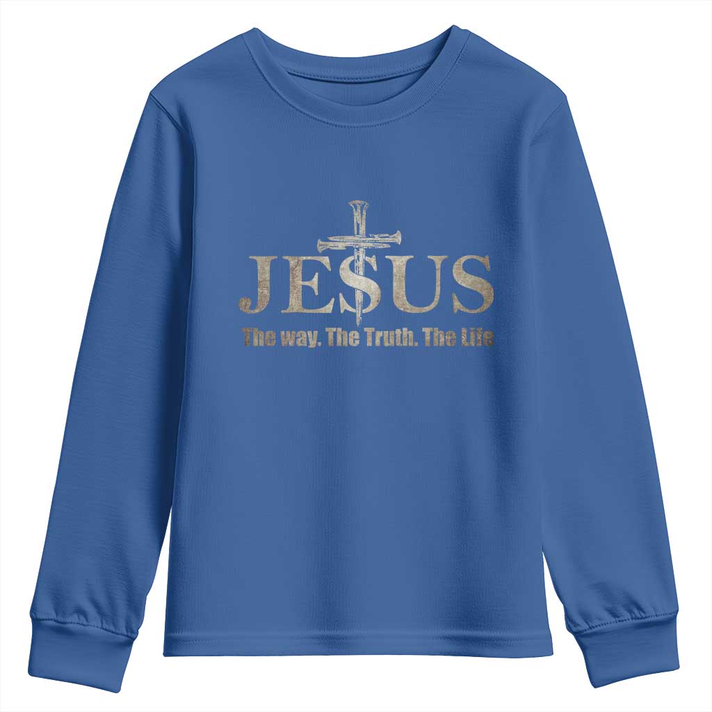Jesus The Way The Truth The Life Youth Sweatshirt Christian Cross Nails - Wonder Print Shop