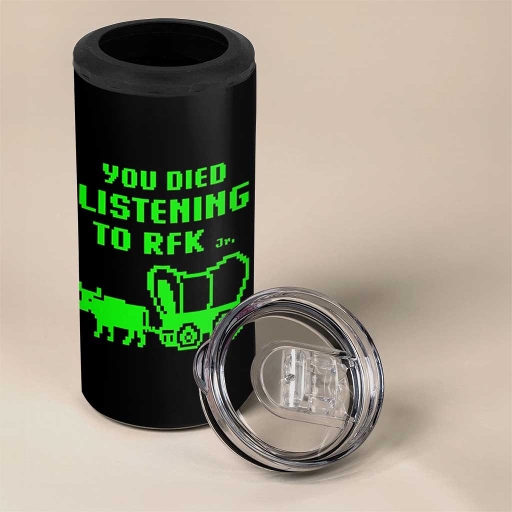 Funny You Died Listening To RFK Jr 4 in 1 Can Cooler Tumbler Oregon Trail Cow Wagon - Wonder Print Shop
