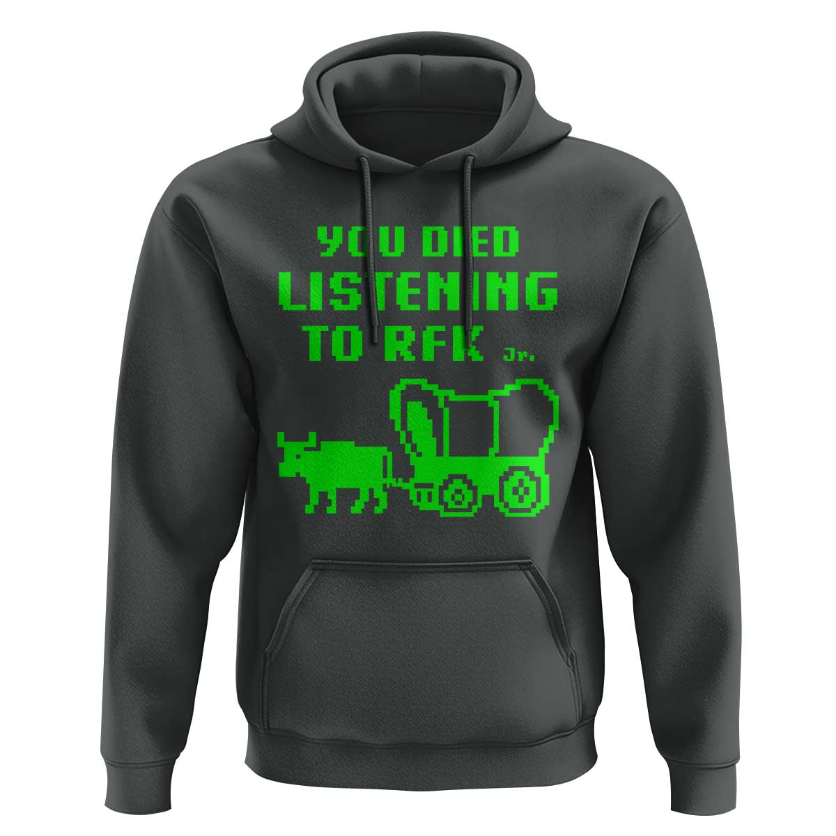 Funny You Died Listening To RFK Jr Hoodie Oregon Trail Cow Wagon - Wonder Print Shop