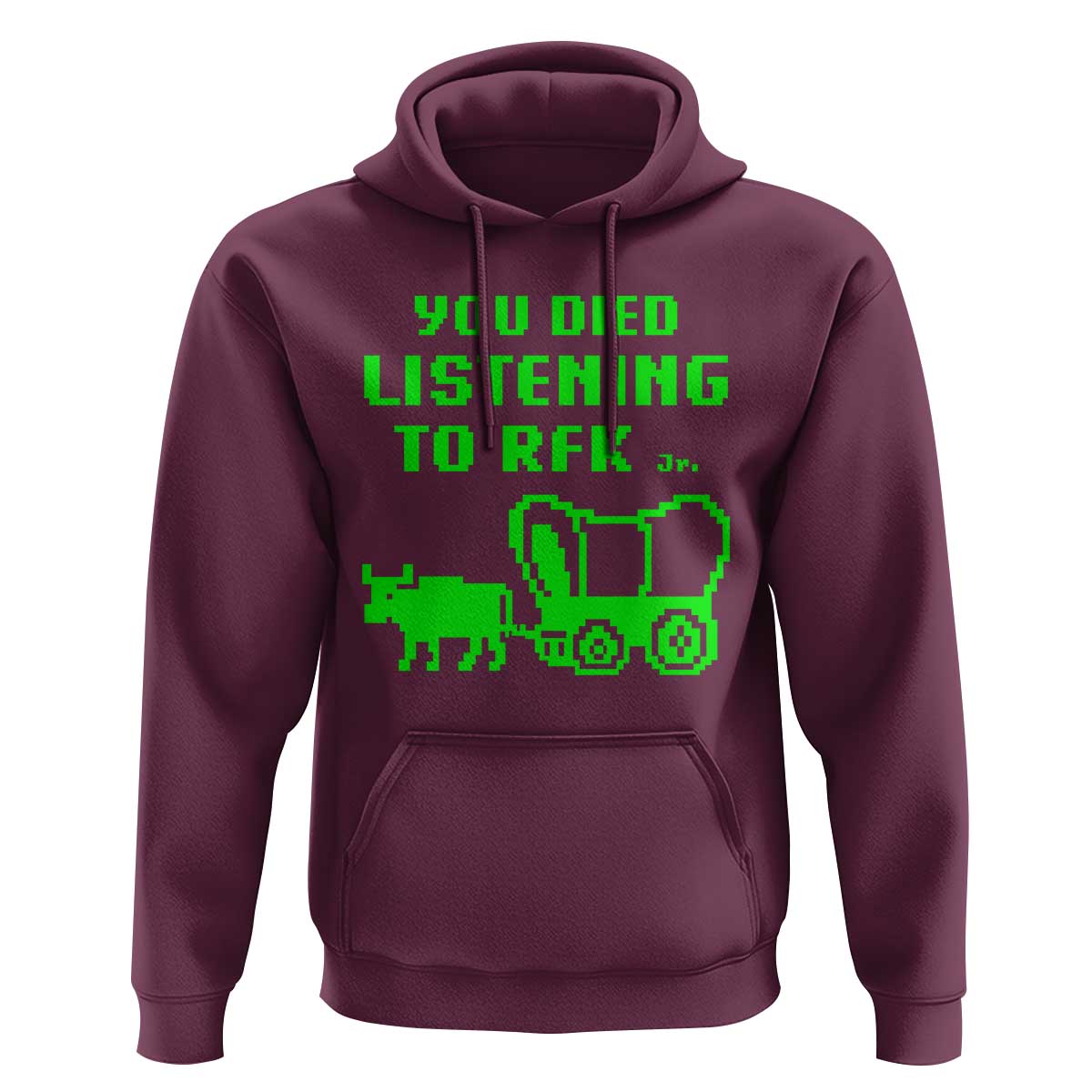 Funny You Died Listening To RFK Jr Hoodie Oregon Trail Cow Wagon - Wonder Print Shop