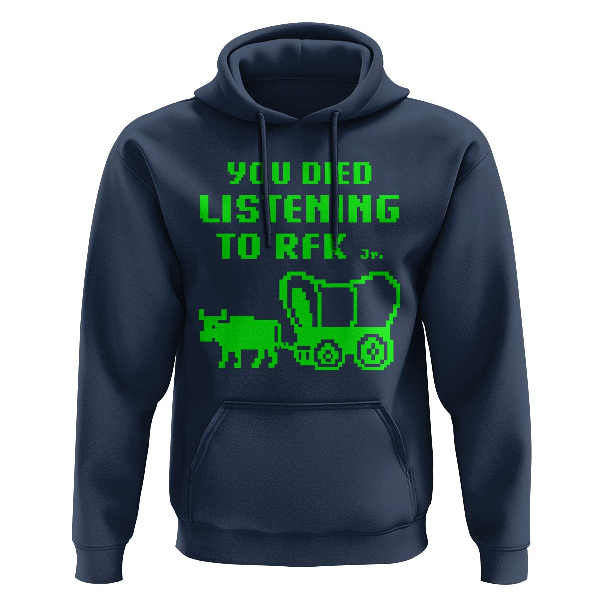 Funny You Died Listening To RFK Jr Hoodie Oregon Trail Cow Wagon - Wonder Print Shop