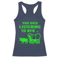 Funny You Died Listening To RFK Jr Racerback Tank Top Oregon Trail Cow Wagon - Wonder Print Shop