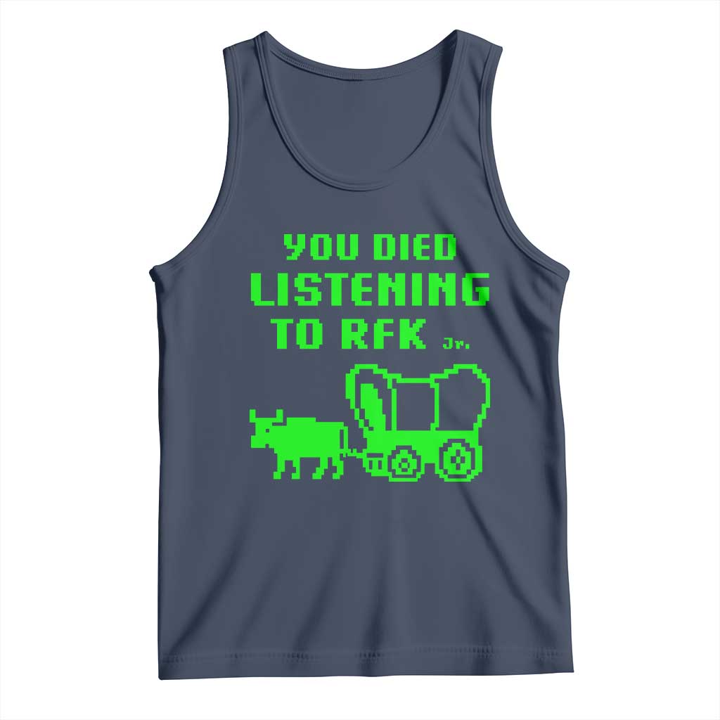 Funny You Died Listening To RFK Jr Tank Top Oregon Trail Cow Wagon - Wonder Print Shop