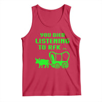 Funny You Died Listening To RFK Jr Tank Top Oregon Trail Cow Wagon - Wonder Print Shop