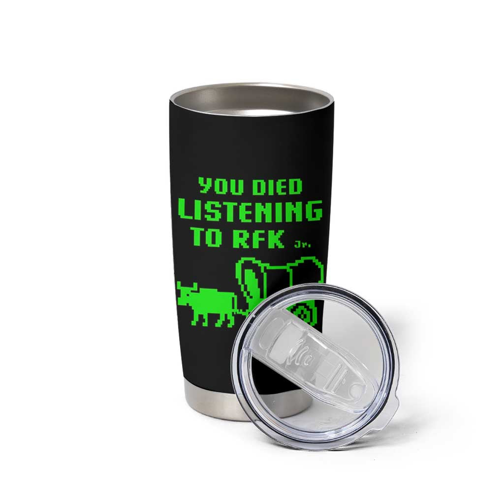 Funny You Died Listening To RFK Jr Tumbler Cup Oregon Trail Cow Wagon - Wonder Print Shop