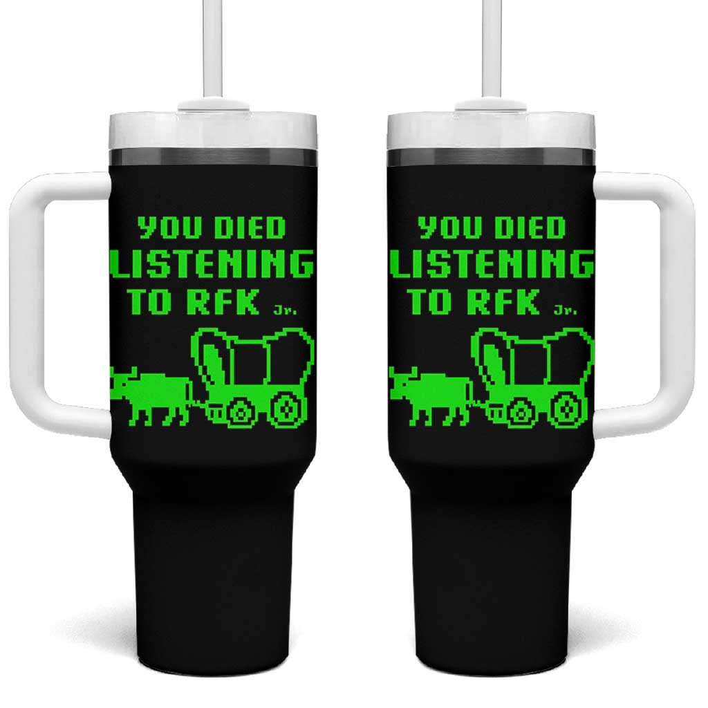 Funny You Died Listening To RFK Jr Tumbler With Handle Oregon Trail Cow Wagon - Wonder Print Shop