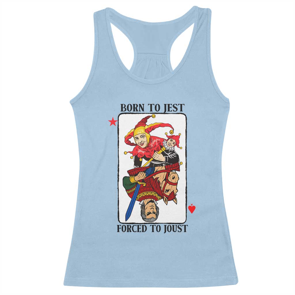 Funny Born To Jest Forced To Joust Racerback Tank Top Medieval Renaissance Meme - Wonder Print Shop