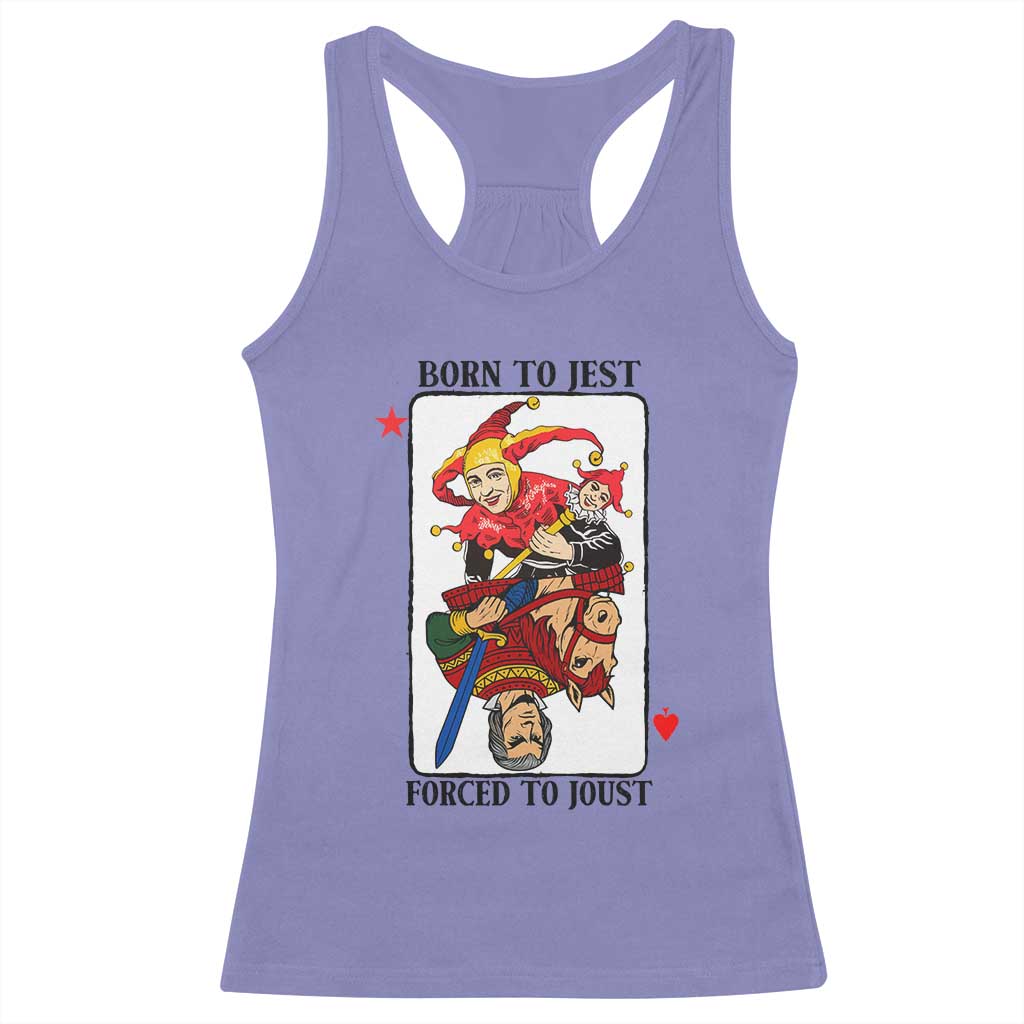 Funny Born To Jest Forced To Joust Racerback Tank Top Medieval Renaissance Meme - Wonder Print Shop