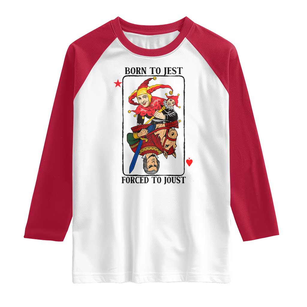 Funny Born To Jest Forced To Joust Raglan Shirt Medieval Renaissance Meme - Wonder Print Shop