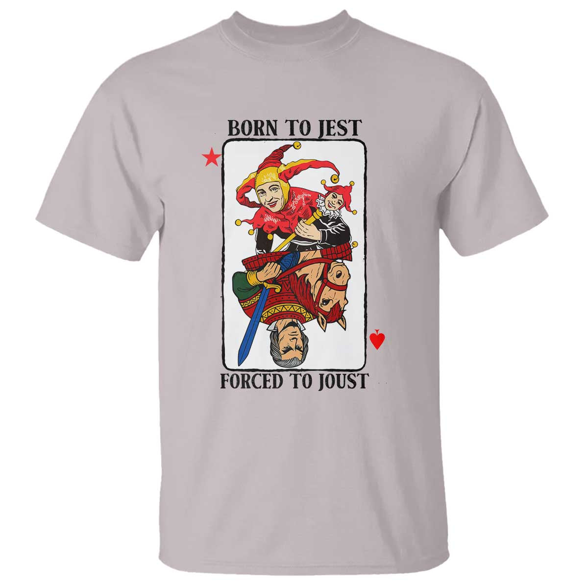 Funny Born To Jest Forced To Joust T Shirt Medieval Renaissance Meme - Wonder Print Shop
