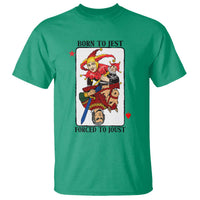 Funny Born To Jest Forced To Joust T Shirt Medieval Renaissance Meme - Wonder Print Shop