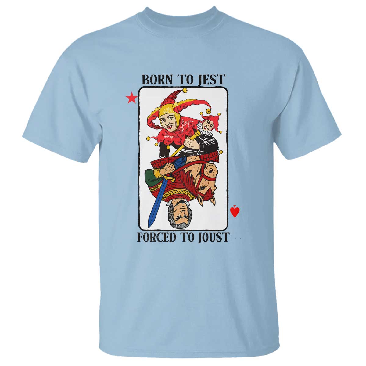 Funny Born To Jest Forced To Joust T Shirt Medieval Renaissance Meme - Wonder Print Shop