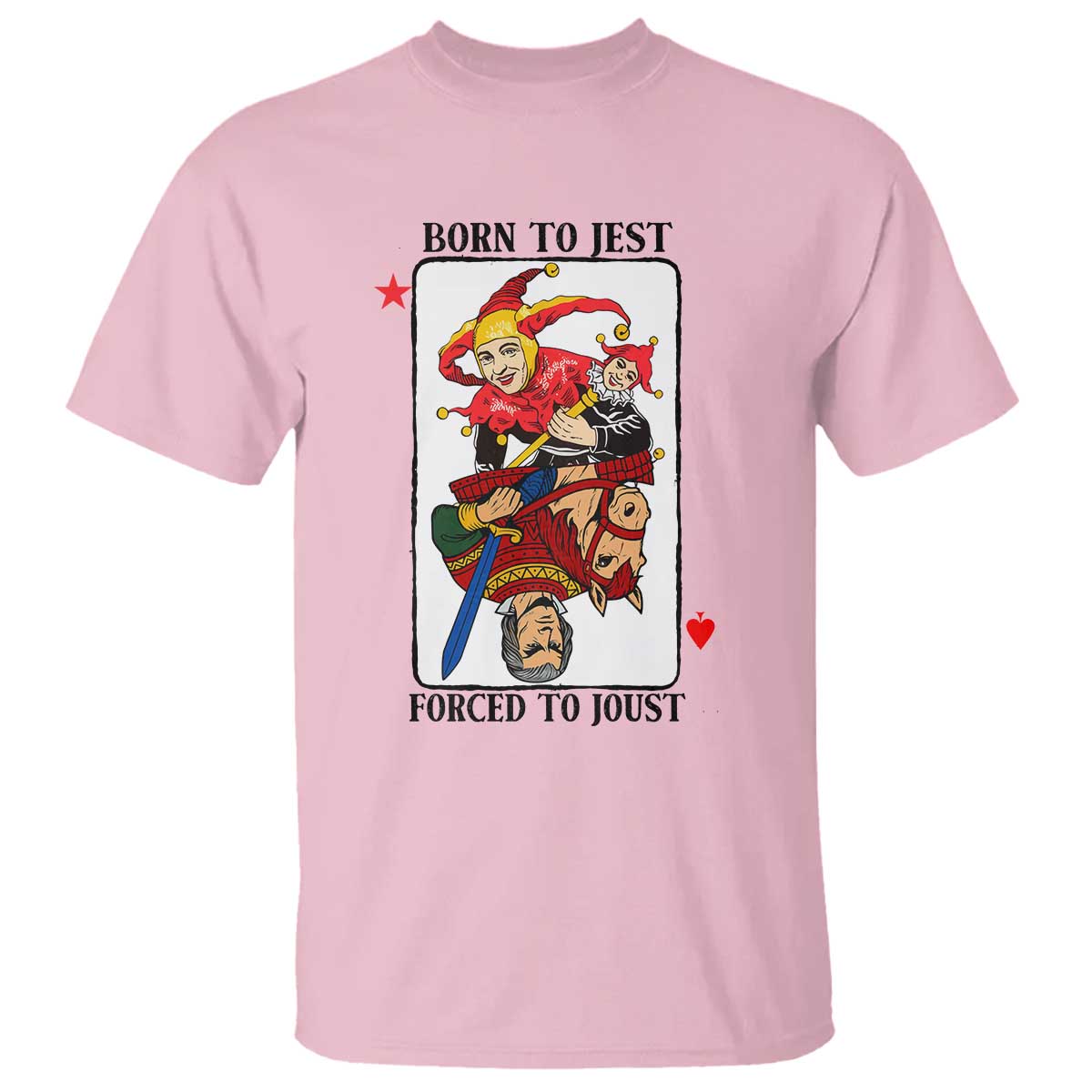 Funny Born To Jest Forced To Joust T Shirt Medieval Renaissance Meme - Wonder Print Shop