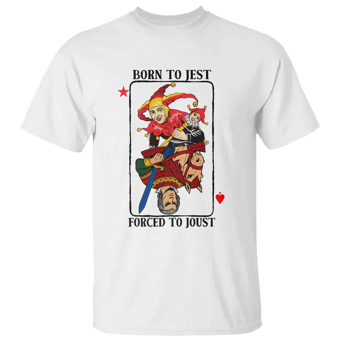 Funny Born To Jest Forced To Joust T Shirt Medieval Renaissance Meme - Wonder Print Shop