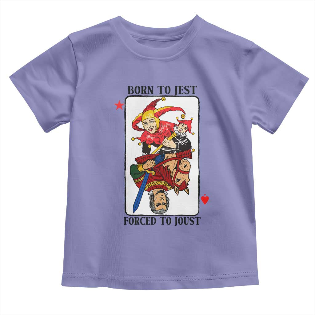 Funny Born To Jest Forced To Joust Toddler T Shirt Medieval Renaissance Meme - Wonder Print Shop