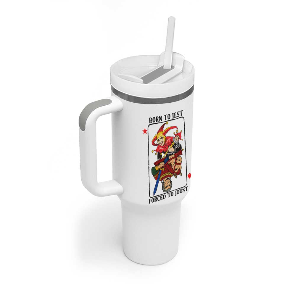 Funny Born To Jest Forced To Joust Tumbler With Handle Medieval Renaissance Meme - Wonder Print Shop