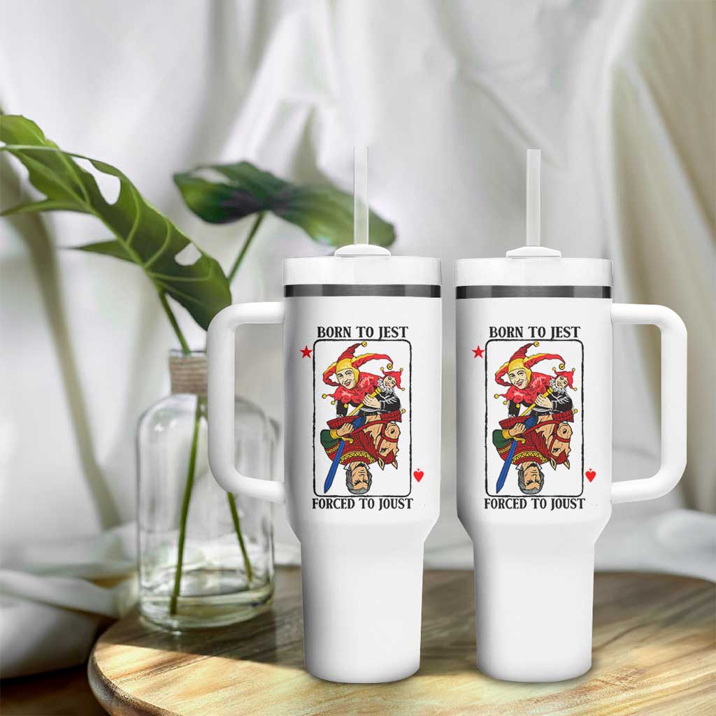 Funny Born To Jest Forced To Joust Tumbler With Handle Medieval Renaissance Meme - Wonder Print Shop