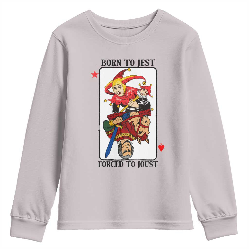 Funny Born To Jest Forced To Joust Youth Sweatshirt Medieval Renaissance Meme - Wonder Print Shop
