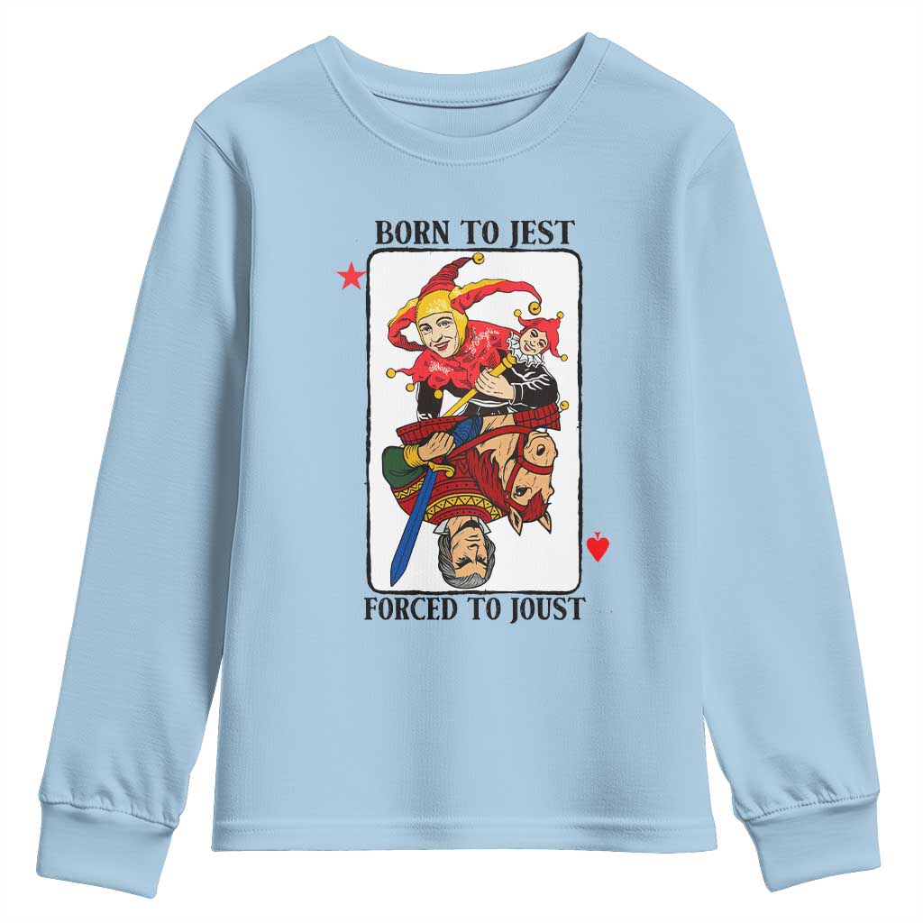 Funny Born To Jest Forced To Joust Youth Sweatshirt Medieval Renaissance Meme - Wonder Print Shop