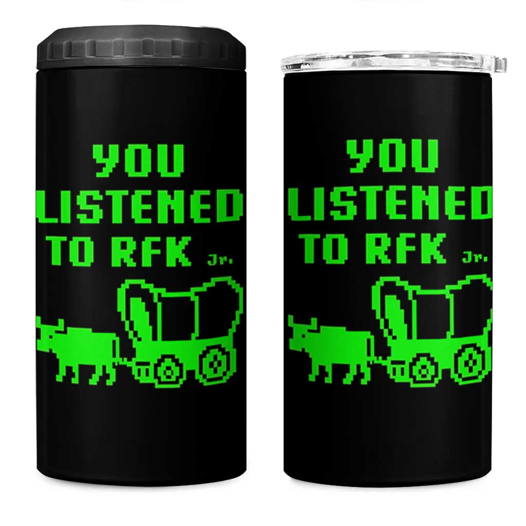 Funny You Listened To RFK Jr 4 in 1 Can Cooler Tumbler Oregon Trail Cow Wagon - Wonder Print Shop