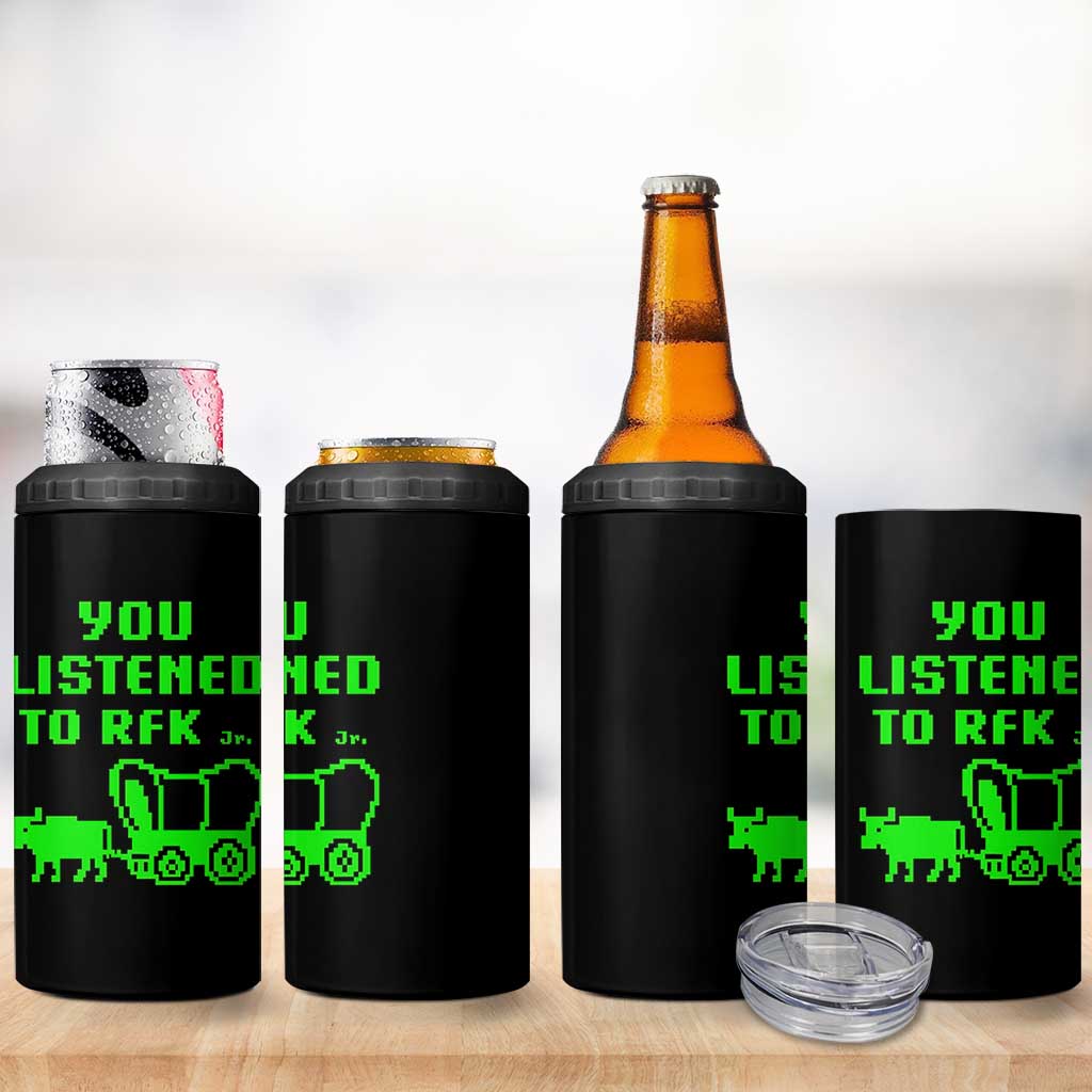 Funny You Listened To RFK Jr 4 in 1 Can Cooler Tumbler Oregon Trail Cow Wagon - Wonder Print Shop