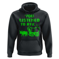 Funny You Listened To RFK Jr Hoodie Oregon Trail Cow Wagon - Wonder Print Shop