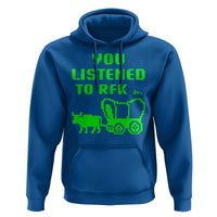 Funny You Listened To RFK Jr Hoodie Oregon Trail Cow Wagon - Wonder Print Shop