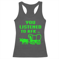 Funny You Listened To RFK Jr Racerback Tank Top Oregon Trail Cow Wagon - Wonder Print Shop