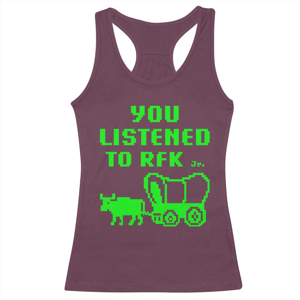Funny You Listened To RFK Jr Racerback Tank Top Oregon Trail Cow Wagon - Wonder Print Shop