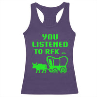 Funny You Listened To RFK Jr Racerback Tank Top Oregon Trail Cow Wagon - Wonder Print Shop
